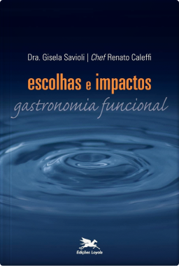 Escolhas e impactos Gastronomia funcional